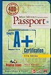 Mike Meyers' CompTIA A Certification Passport, 5th Edition (Exams 220-801 & 220-802) (Mike Meyers' Certficiation Passport)