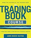The trading book course : a practical guide to profiting with technical analysis