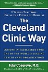 The Cleveland Clinic Way: Lessons in Excellence from One of the World's Leading Health Care Organizations