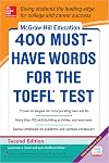 McGraw-Hill Education 400 Must-Have Words for the TOEFL, 2nd Edition