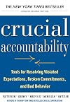 Crucial Accountability: Tools for Resolving Violated Expectations, Broken Commitments, and Bad Behavior, Second Edition ( Paperback) - Kerry Patterson