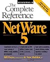 The Complete Reference to Netware 5 (Osborne's Complete Reference Series)
