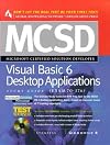 McSd Visual Basic 6 Desktop Applications Study Guide: Exam 70-176 (MCSD Certification)