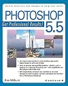 Photoshop 5.5: Get Professional Results
