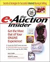 The e-Auction Insider: How to Get the Most Out of Your Online Experience