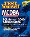 Test Yourself MCDBA SQL Server TM 2000 Administration (Exam 70-228)