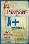 Mike Meyers' A+ Certification Passport