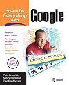 How to Do Everything with Google