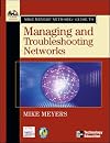 Mike Meyers' Network Guide To Managing and Troubleshooting Networks (Mike Meyers' Guides)