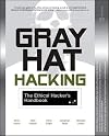 Gray Hat Hacking : The Ethical Hacker's Handbook