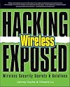 Hacking Exposed Wireless: Wireless Security Secrets & Solutions