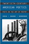 Twentieth-Century American Poetics: Poets on the Art of Poetry