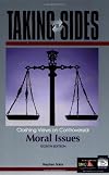 Taking Sides: Clashing Views on Controversial Moral Issues