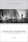 America's Longest War: The United States and Vietnam, 1950-1975