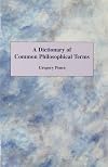A Dictionary of Common Philosophical Terms