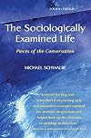 The Sociologically Examined Life: Pieces of the Conversation