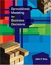 Spreadsheet Modeling for Business Decisions (Mcgraw-Hill/Irwin Series : Operations and Decision Sciences)