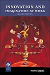 Innovation and Imagination at Work (Management Today)