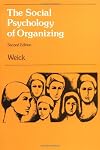 The Social Psychology of Organizing (Topics in Social Psychology Series)