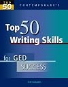 Top 50 Writing Skills for GED Success - Student Text Only (Top 50 Contemporary's)