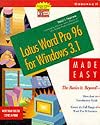 Lotus Word Pro 96 Windows 3 1 Made Easy: The Basics and Beyond!