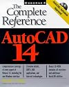AutoCAD 14: The Complete Reference