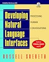Developing Natural Language Interfaces : Processing Human Conversations