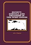 Society, schools, and progress in the West Indies