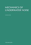Mechanics of Underwater Noise