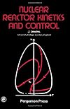 Nuclear reactor kinetics and control