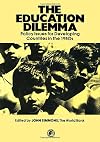 The Education Dilemma: Policy Issues for Developing Countries in the 1980s (Pergamon International Library of Science, Technology, Engineering, and)