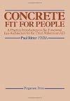 Concrete fit for people : a practical introduction to a bio-functional eco-architecture for the third millennium A. D.