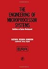 The engineering of microprocessor systems : guidelines on system development