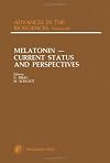 Melatonin : current status and perspectives : proceedings of an International Symposium on Melationin, held in Bremen, Federal Republic of Germany, September 28-30, 1980