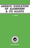 Anodic oxidation of aluminium and its alloys