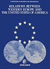 Relations between Western Europe and the United States of America: Strasbourg University of Law, Political and Social Sciences and Technology, Under ... Secretary General of the Council of Europe