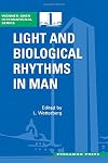 Light and Biological Rhythms in Man (Wenner-Gren International)