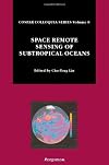 Space Remote Sensing of Subtropical Oceans (SRSSO), Volume 8 (Cospar)