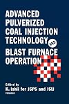 Advanced Pulverized Coal Injection Technology and Blast Furnace Operation