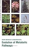 Evolution of Metabolic Pathways, Volume 34 (Recent Advances in Phytochemistry)