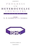 Progress in Heterocyclic Chemistry. Volume 13: A critical review of the 2000 literature preceded by three chapters on current heterocyclic topics