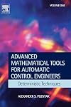 Advanced Mathematical Tools for Control Engineers: Volume 1: Deterministic Systems