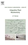 Integrative Plant Biochemistry, Volume 40 (Recent Advances in Phytochemistry)