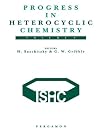 Progress in heterocyclic chemistry. a critical review of the 1995 literature preceded by two chapters on current heterocyclic topics / Volume 8
