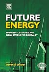 Future Energy: Improved, Sustainable and Clean Options for our Planet