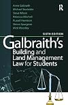Galbraith's Building and Land Management Law for Students, Sixth Edition