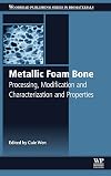 Metallic Foam Bone: Processing, Modification and Characterization and Properties