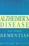 ALZHEIMER'S DISEASE AND OTHER DEMENTIAS: A PRACTICAL GUIDE FOR CARERS AND SUFFERERS (POSITIVE HEALTH)