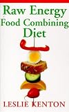Raw Energy Food Combining Diet