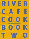 River Cafe Cookbook Two